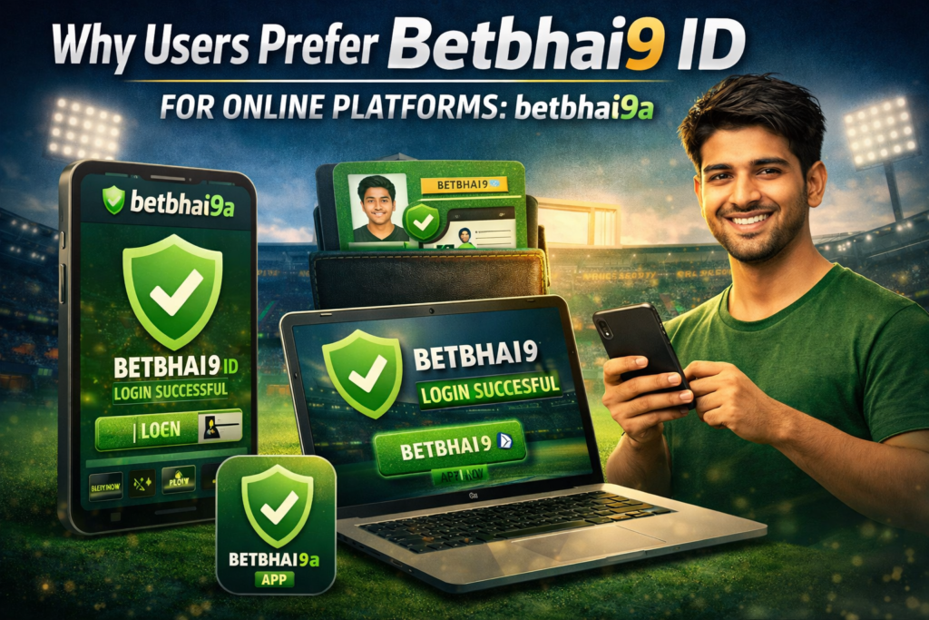 Why Users Prefer Betbhai9 ID for Online Platforms: Betbhai9a Review
