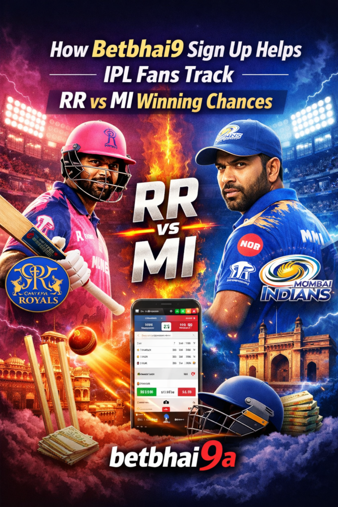 How Betbhai9 Sign Up Helps IPL Fans Track RR vs MI Winning Chances betbhai9a
