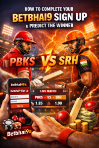 PBKS vs SRH How to Complete Your Betbhai9 Sign Up & Predict the Winner